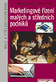 K. Havlíček, M. Kašík: Marketingové řízení malých a středních podniků